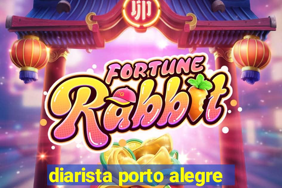 diarista porto alegre